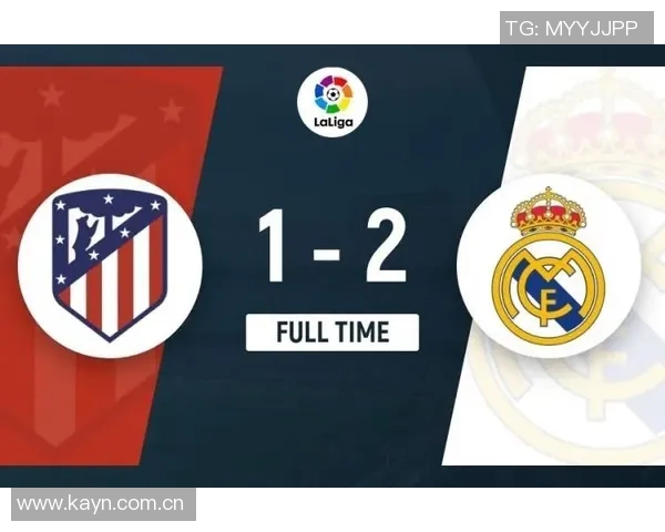 马德里德比激烈打响,皇马1-0击败马竞登顶积分榜 马德里德比激烈打响,皇马1-0击败马竞登顶积分榜